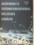 Kerékpáros és segédmotorkerékpáros közlekedés szabályai