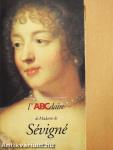 L'ABCdaire de Madame de Sévigné et le Grand Siécle
