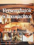 Versenyhajók és luxusjachtok