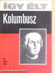 Így élt Kolumbusz