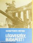 Légiveszély, Budapest!