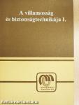 A villamosság és biztonságtechnikája I-II.