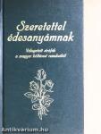 Szeretettel édesanyámnak