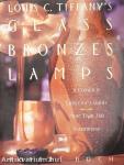 Louis C. Tiffany's Glass, Bronzes, Lamps