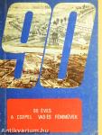 90 éves a Csepel Vas- és Fémművek