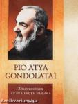 Pio atya gondolatai