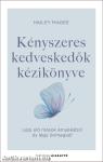 Kényszeres kedveskedők kézikönyve - Lépj elő mások árnyékából és légy önmagad!