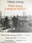 Miért beteg a magyar futball?