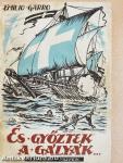 És győztek a gályák