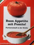 Buon Appetito mi Pomíto!