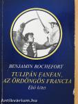 Tulipán Fanfan, az ördöngös francia I-II.