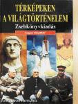 Térképeken a világtörténelem
