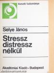 Stressz distressz nélkül