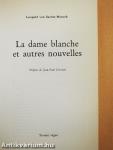 La dame blanche et autres nouvelles