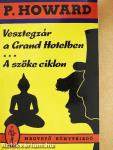 Vesztegzár a Grand Hotelben/A szőke ciklon