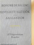 Elveszett illúziók/A kalandor I-II.