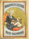 A kis makrancos mint nagymama