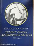 Tulipán Fanfan, az ördöngös francia I-II.
