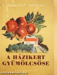 A házikert gyümölcsöse