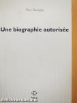 Une biographie autorisée