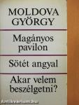 Magányos pavilon/Sötét angyal/Akar velem beszélgetni?