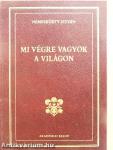 Mi végre vagyok a világon