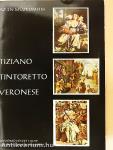 Tiziano, Tintoretto, Veronese
