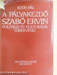 A pályakezdő Szabó Ervin politikai és kulturális törekvései