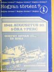 1942. augusztus 20. 5 óra 7 perc