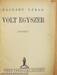 Volt egyszer