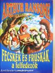 Fecskék és Fruskák, a felfedezők