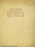 Aus dem Bilderbuch der Natur