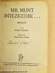 Mr. Munt intézkedik...