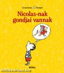 Nicolas-nak gondjai vannak