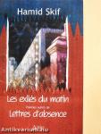 Les exilés du matin/Lettres d'absence
