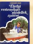 Élethű versenyhajómodellek építése