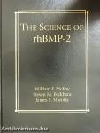 The Science of rhBMP-2