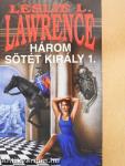 Három sötét király 1-2.
