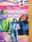 Vigyázat, vadak!