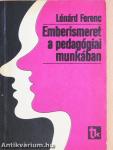 Emberismeret a pedagógiai munkában