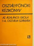 Osztályfőnöki kézikönyv az általános iskola 1-4. osztálya számára