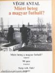 Miért beteg a magyar futball?