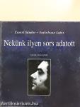 Nekünk ilyen sors adatott