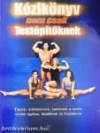 Kézikönyv nem csak Testépítőknek