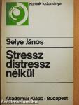 Stressz distressz nélkül