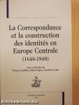La Correspondance et la construction des identités en Europe Centrale
