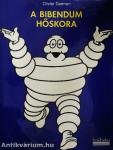 A Bibendum hőskora