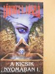 A kicsik nyomában I-II.
