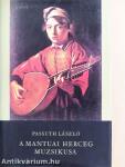 A mantuai herceg muzsikusa