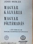 Magyar kálvária, magyar föltámadás